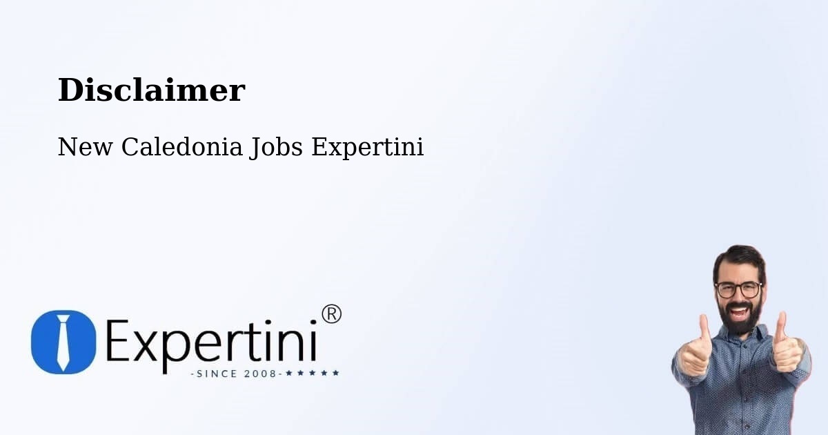 Disclaimer – Koutio - New Caledonia Jobs Expertini