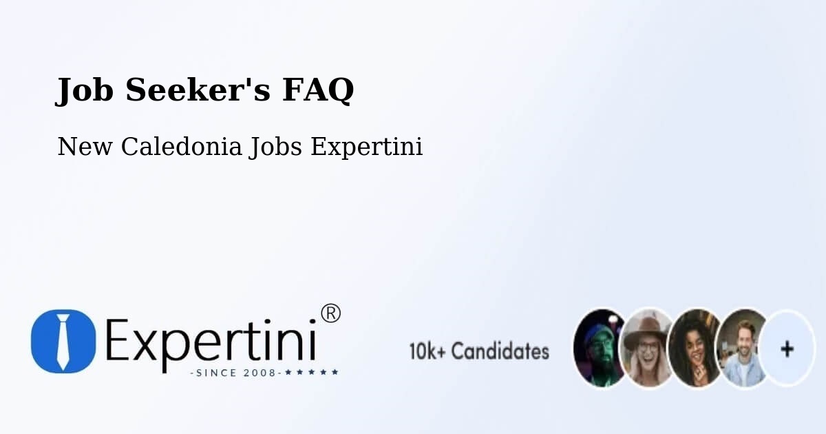Job Seeker FAQ – Koutio - New Caledonia Jobs Expertini